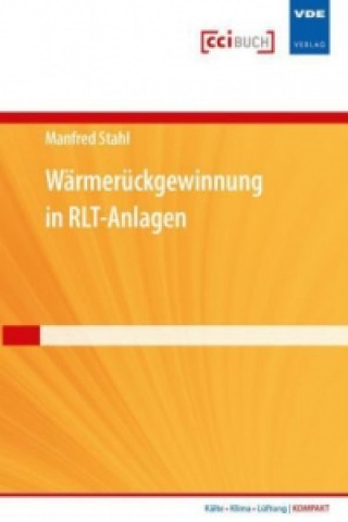 Kniha Wärmerückgewinnung in RLT-Anlagen Manfred Stahl