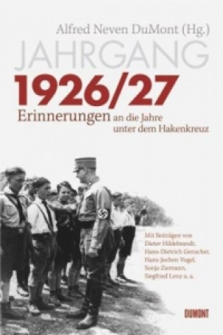 Könyv Jahrgang 1926/27 . Erinnerungen an die Jahre unter dem Hakenkreuz Alfred Neven DuMont