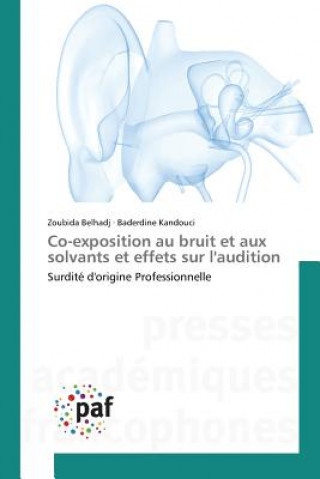 Книга Co-Exposition Au Bruit Et Aux Solvants Et Effets Sur l'Audition 
