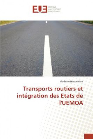 Könyv Transports Routiers Et Integration Des Etats de l'Uemoa Noyoulewa-M