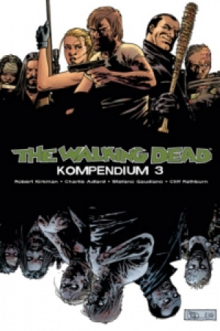 Książka The Walking Dead Kompendium. Bd.3 Robert Kirkman