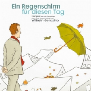 Audio Ein Regenschirm für diesen Tag, 1 Audio-CD Wilhelm Genazino