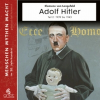 Audio Adolf Hitler, 3 Audio-CD Clemens von Lengsfeld