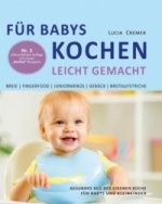 Könyv Für Babys kochen - leicht gemacht. Nr.3 Lucia Cremer