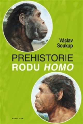 Carte Prehistorie rodu Homo Václav Soukup