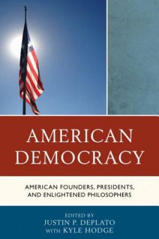 Kniha American Democracy Justin P DePlato