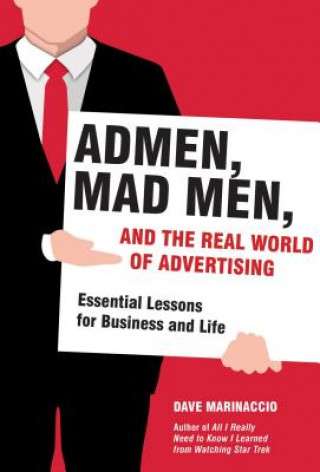 Książka Admen, Mad Men, and the Real World of Advertising Dave Marinaccio