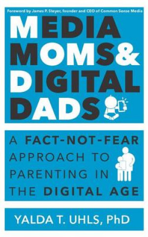 Kniha Media Moms & Digital Dads Yalda Uhls