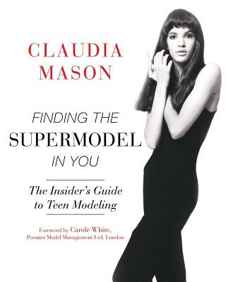 Книга Finding the Supermodel in You Claudia Mason