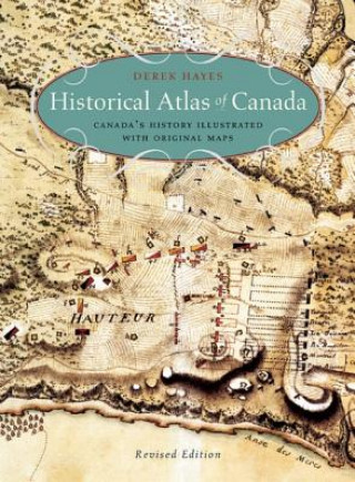 Carte Historical Atlas of Canada Derek Hayes