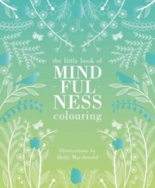 Kniha Little Book of Mindfulness Colouring Holly Macdonald