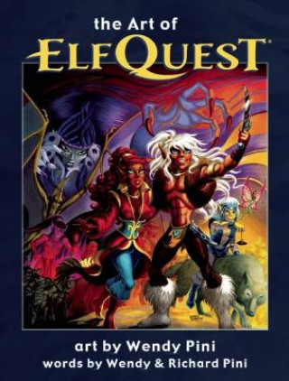 Kniha Art of Elfquest Richard Pini