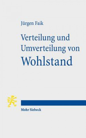 Kniha Verteilung und Umverteilung von Wohlstand Jürgen Faik