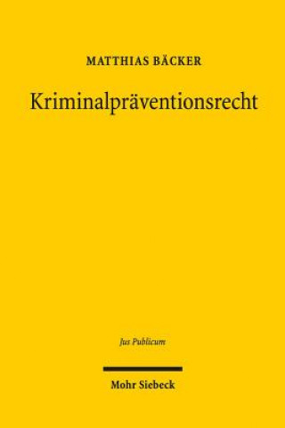 Könyv Kriminalpraventionsrecht Matthias Bäcker