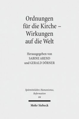 Könyv Ordnungen fur die Kirche - Wirkungen auf die Welt Sabine Arend