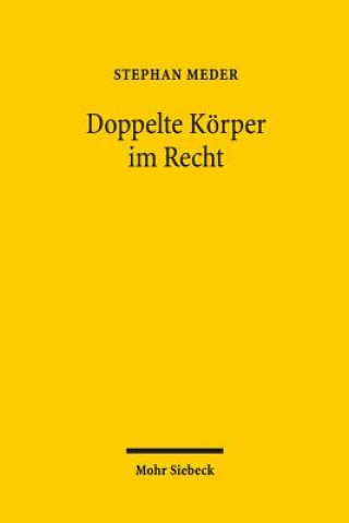 Kniha Doppelte Koerper im Recht Stephan Meder