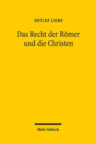 Kniha Das Recht der Roemer und die Christen Detlef Liebs
