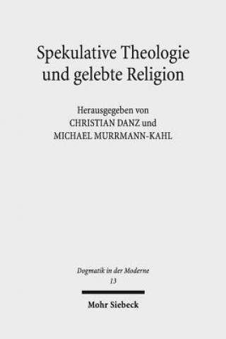 Książka Spekulative Theologie und gelebte Religion Christian Danz