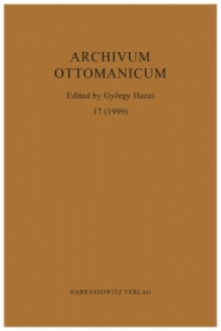 Kniha Archivum Ottomanicum 17 (1999) György Hazai