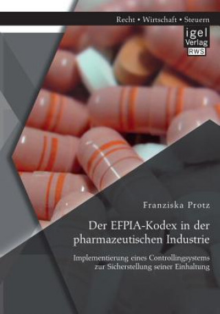 Könyv EFPIA-Kodex in der pharmazeutischen Industrie Franziska Protz