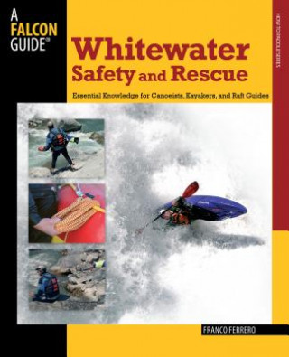 Kniha Whitewater Safety and Rescue Franco Ferrero