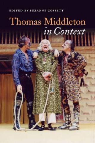 Livre Thomas Middleton in Context Suzanne Gossett