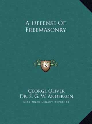 Knjiga DEFENSE OF FREEMASONRY A DEFENSE OF FREE S G W Anderson