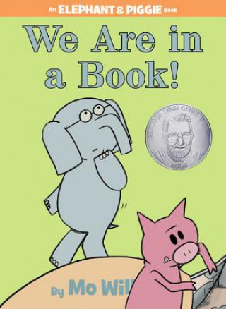 Kniha We Are in a Book! (An Elephant and Piggie Book) Mo Willems