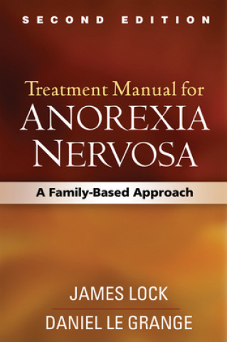 Könyv Treatment Manual for Anorexia Nervosa James Lock