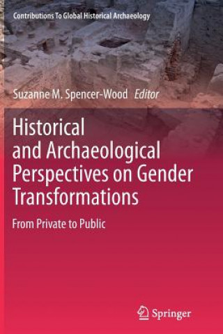 Kniha Historical and Archaeological Perspectives on Gender Transformations Suzanne M. Spencer-Wood