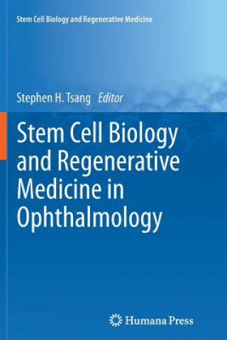 Kniha Stem Cell Biology and Regenerative Medicine in Ophthalmology Stephen Tsang