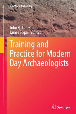 Kniha Training and Practice for Modern Day Archaeologists James Eogan