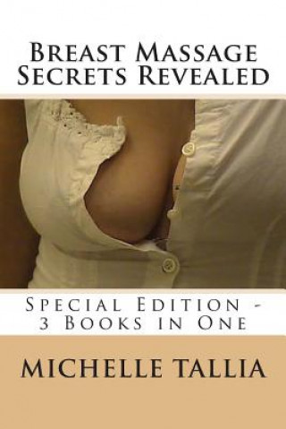 Книга Breast Massage Secrets Revealed Michelle Tallia