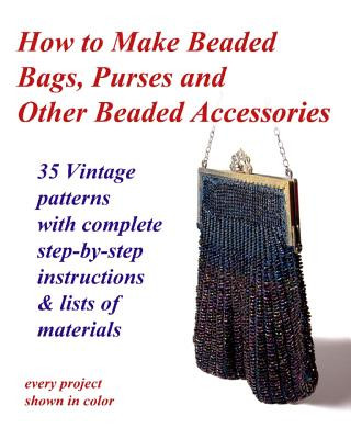 Könyv How to Make Beaded Bags, Purses and Other Beaded Accessories Fledgling Studio