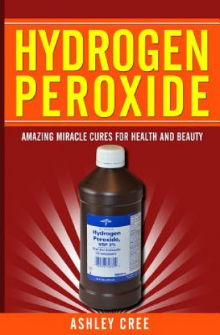 Książka Hydrogen Peroxide Ashley Cree