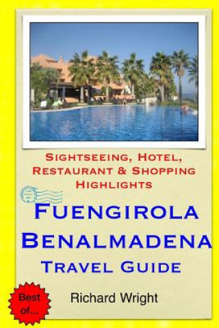 Kniha Fuengirola & Benalmadena Travel Guide: Sightseeing Richard Wright