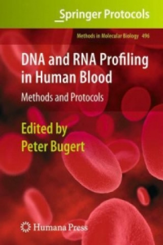 Kniha DNA and RNA Profiling in Human Blood Peter Bugert