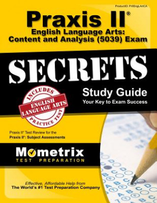 Книга Praxis II English Language Arts Content and Analysis (5039) Praxis II Exam Secrets Test Prep Team