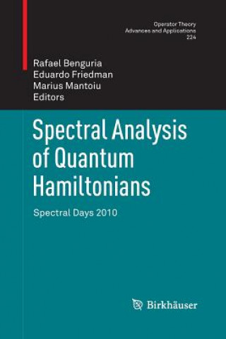 Kniha Spectral Analysis of Quantum Hamiltonians Rafael Benguria