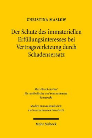 Könyv Der Schutz des immateriellen Erfullungsinteresses bei Vertragsverletzung durch Schadensersatz Christina Maslow
