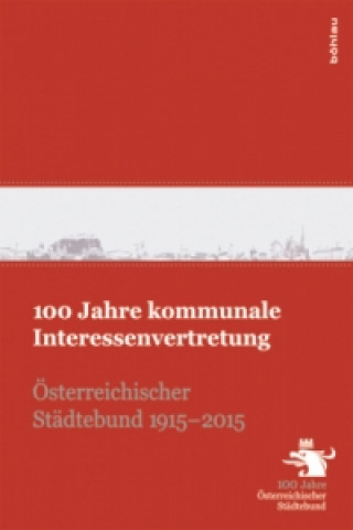 Książka 100 Jahre kommunale Interessenvertretung Thomas Weninger