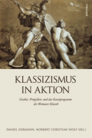 Книга Klassizismus in Aktion Norbert Christian Wolf