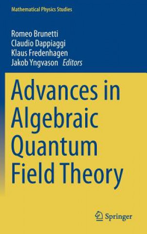 Carte Advances in Algebraic Quantum Field Theory Romeo Brunetti