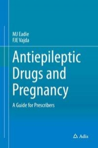 Kniha Antiepileptic Drugs and Pregnancy Mervyn Eadie