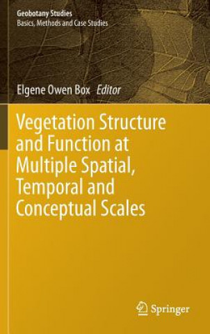 Book Vegetation Structure and Function at Multiple Spatial, Temporal and Conceptual Scales Elgene Owen Box