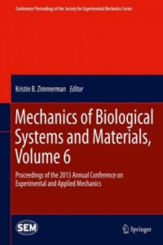 Könyv Mechanics of Biological Systems and Materials, Volume 6 Srinivasan Arjun Tekalur