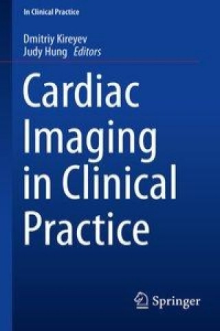 Knjiga Cardiac Imaging in Clinical Practice Dmitriy Kireyev