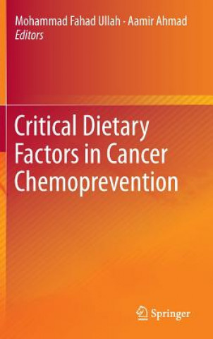 Carte Critical Dietary Factors in Cancer Chemoprevention Mohammad Fahad Ullah