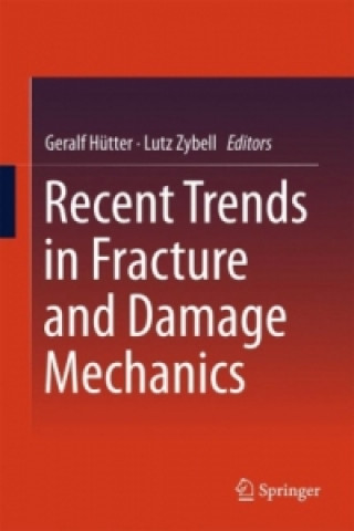 Kniha Recent Trends in Fracture and Damage Mechanics Geralf Hütter
