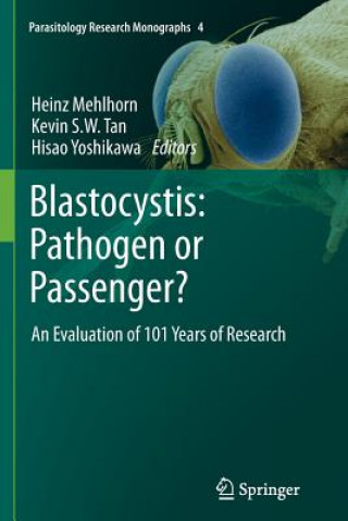 Book Blastocystis: Pathogen or Passenger? Heinz Mehlhorn